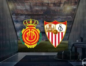 Mallorca – Sevilla maçı ne zaman? Saat kaçta ve hangi kanalda canlı yayınlanacak?